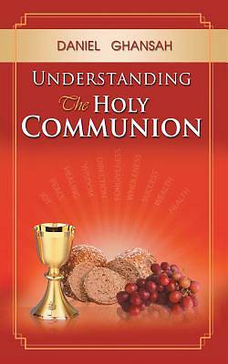 Picture of Understanding the Holy Communion