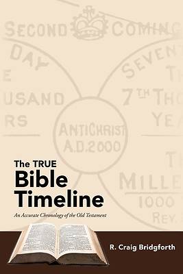 Picture of The True Bible Timeline
