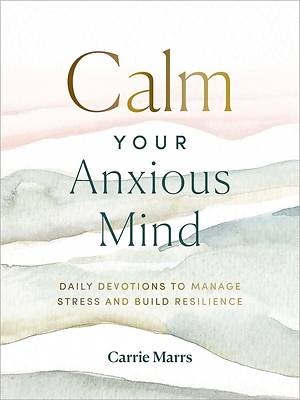Picture of Calm Your Anxious Mind