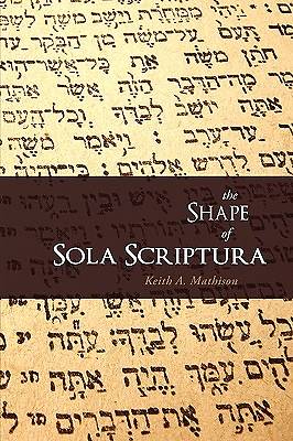 Picture of The Shape of Sola Scriptura