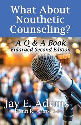 What About Nouthetic Counseling?