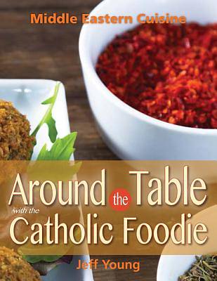 Picture of Around the Table With the Catholic Foodie [ePub Ebook]