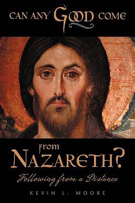 Picture of Can Any Good Come from Nazareth?