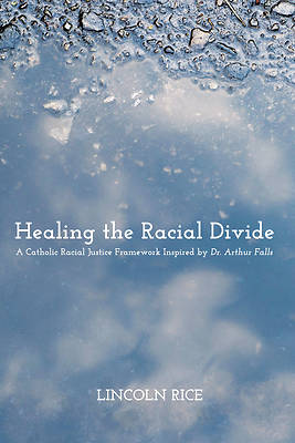 Picture of Healing the Racial Divide