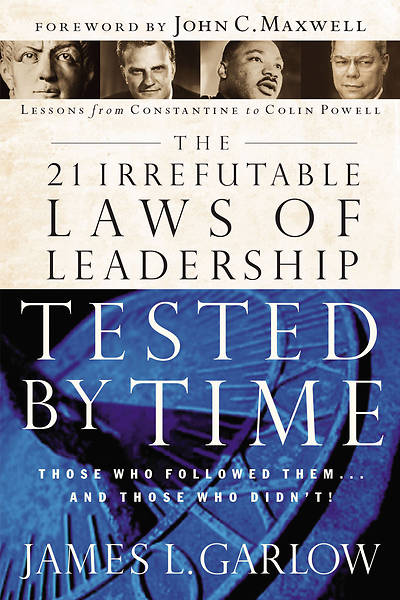 Picture of The 21 Irrefutable Laws of Leadership Tested by Time