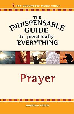 Picture of The Indispensable Guide to Practically Everything - Prayer