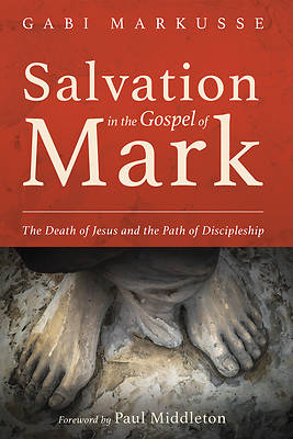 Picture of Salvation in the Gospel of Mark
