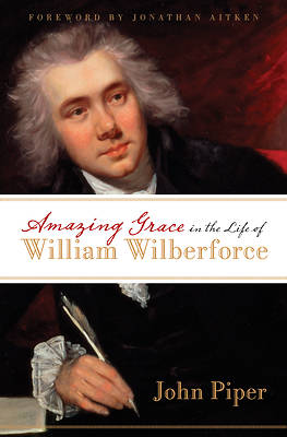 Picture of Amazing Grace in the Life of William Wilberforce