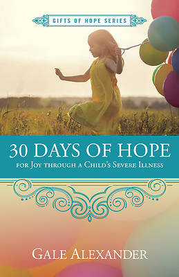 Picture of 30 Days of Hope for Joy Through a Child's Severe Illness
