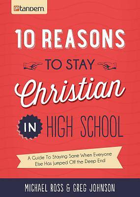 Picture of 10 Reasons to Stay Christian in High School