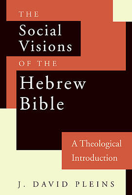 Picture of The Social Visions of the Hebrew Bible