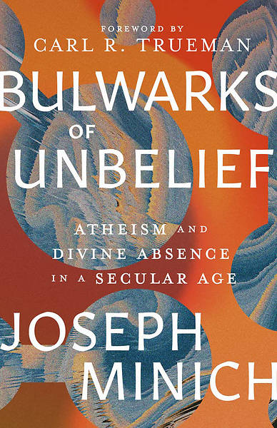 Picture of Bulwarks of Unbelief