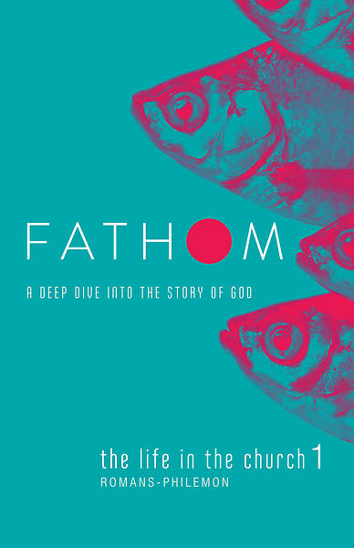 Picture of Fathom Bible Studies: The Life in the Church 1 Student Journal (Romans-Philemon)