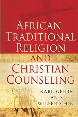Picture of African Traditional Religion and Christian Counseling