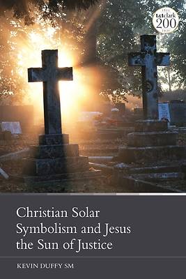 Picture of Christian Solar Symbolism and Jesus the Sun of Justice