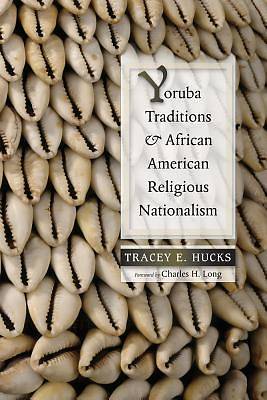 Picture of Yoruba Traditions and African American Religious Nationalism