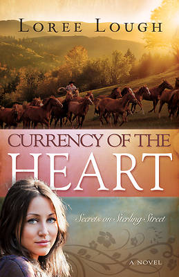 Picture of Currency of the Heart (Secrets on Sterling Street V1)
