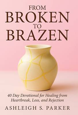 Picture of From Broken To Brazen