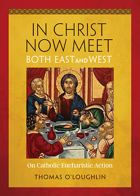 Picture of In Christ Now Meet Both East and West