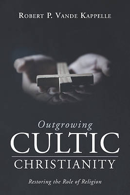 Picture of Outgrowing Cultic Christianity