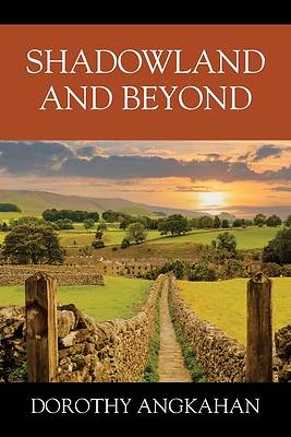 Shadowland and Beyond