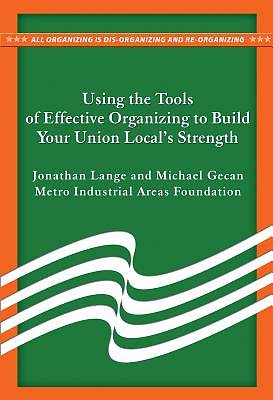 Picture of Using the Tools of Effective Organizing to Build Your Union Local's Strength