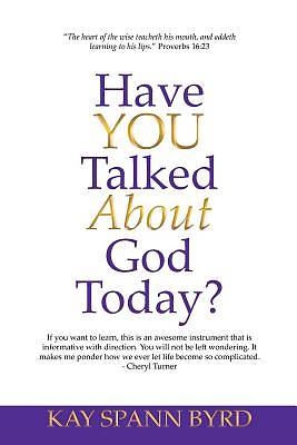 Picture of Have You Talked about God Today?