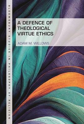 Picture of A Defence of Theological Virtue Ethics