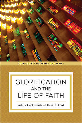 Picture of Glorification and the Life of Faith
