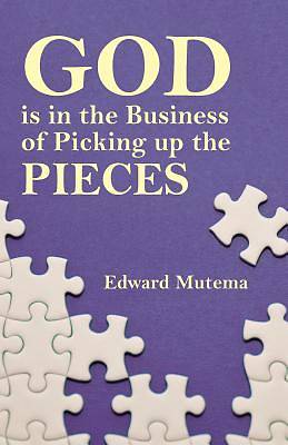 Picture of God Is in the Business of Picking Up the Pieces