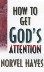 Picture of How to Get God's Attention