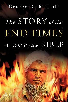 Picture of The Story of the End Times as Told by the Bible