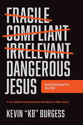 Picture of Dangerous Jesus Participant's Guide