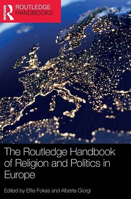The Routledge Handbook of Religion and Politics in Europe