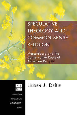 Picture of Speculative Theology and Common-Sense Religion