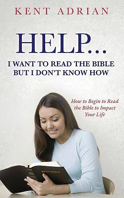 Picture of Help...I Want to Read the Bible But I Don't Know How