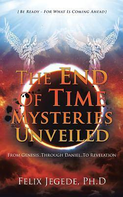 Picture of The End of Time Mysteries Unveiled