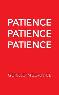 Picture of Patience Patience Patience