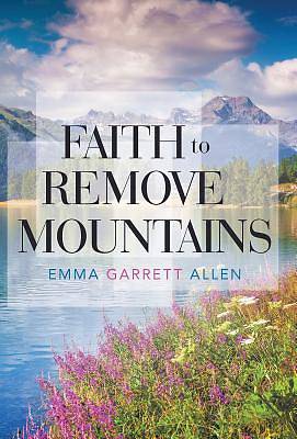 Picture of Faith to Remove Mountains