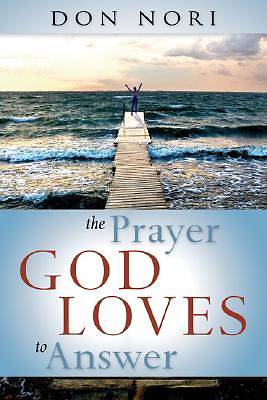 Picture of The Prayer God Loves to Answer