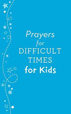 Picture of Prayers for Difficult Times for Kids