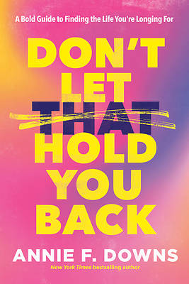 Don't Let That Hold You Back