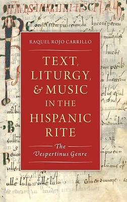 Picture of Text, Liturgy, and Music in the Hispanic Rite