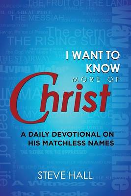 Picture of I Want to Know More of Christ