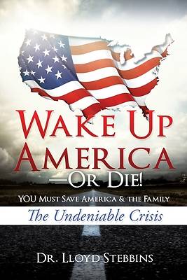 Picture of Wake Up America-or Die!