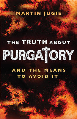 Picture of The Truth about Purgatory