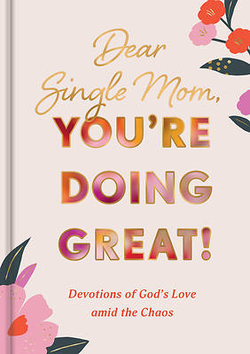 Picture of Dear Single Mom, You're Doing Great!