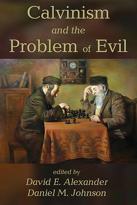 Picture of Calvinism and the Problem of Evil