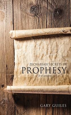 Picture of Zechariah Secrets of Prophesy