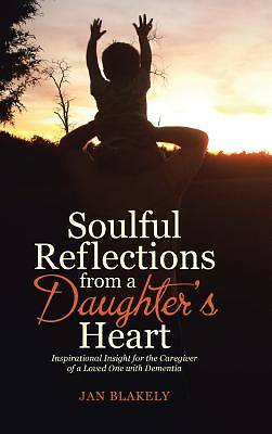 Picture of Soulful Reflections from a Daughter's Heart